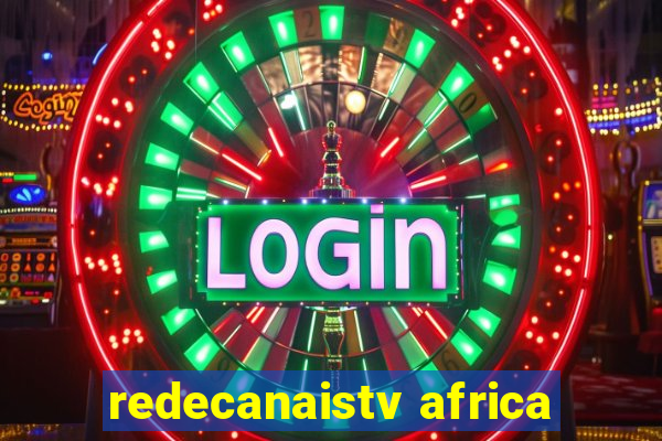 redecanaistv africa